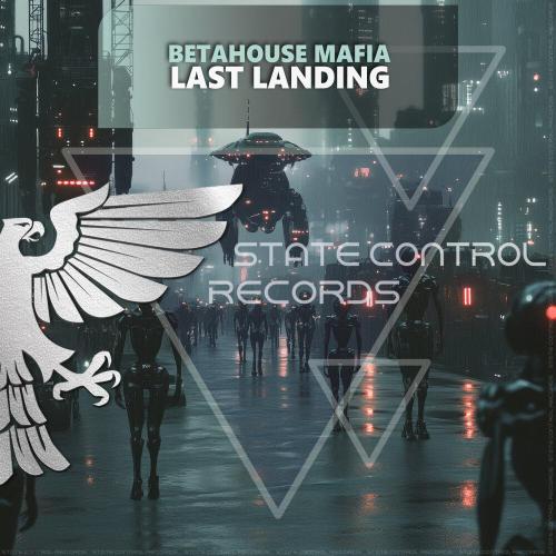 BetaHouse Mafia - Last Landing