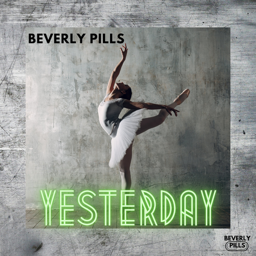 Beverly Pills - Yesterday