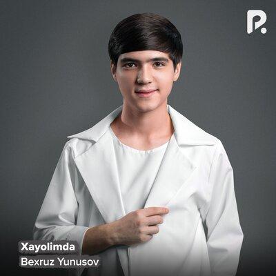 Xayolimda - Bexruz Yunusov