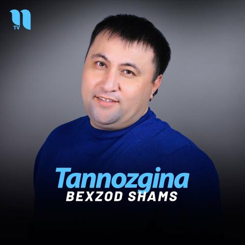 Tannozgina - Bexzod Shams