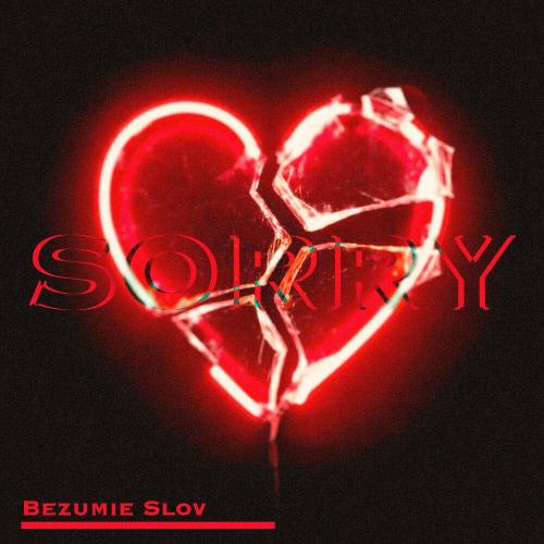 Bezumie Slov - Sorry