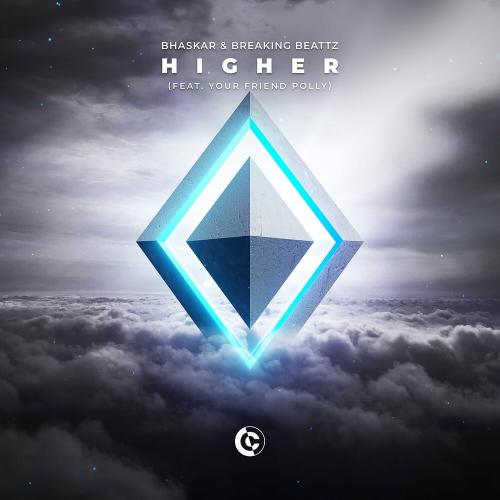Bhaskar & Breaking Beattz feat. Your Friend Polly - Higher