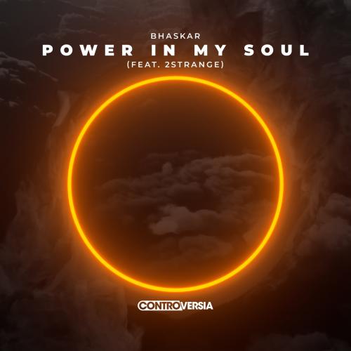 Power In My Soul - Bhaskar feat. 2strange