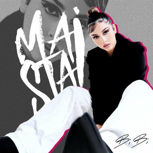 Bibi - Mai Stai