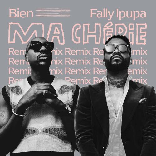 Bien feat. Fally Ipupa - Ma Cherie (Remix)