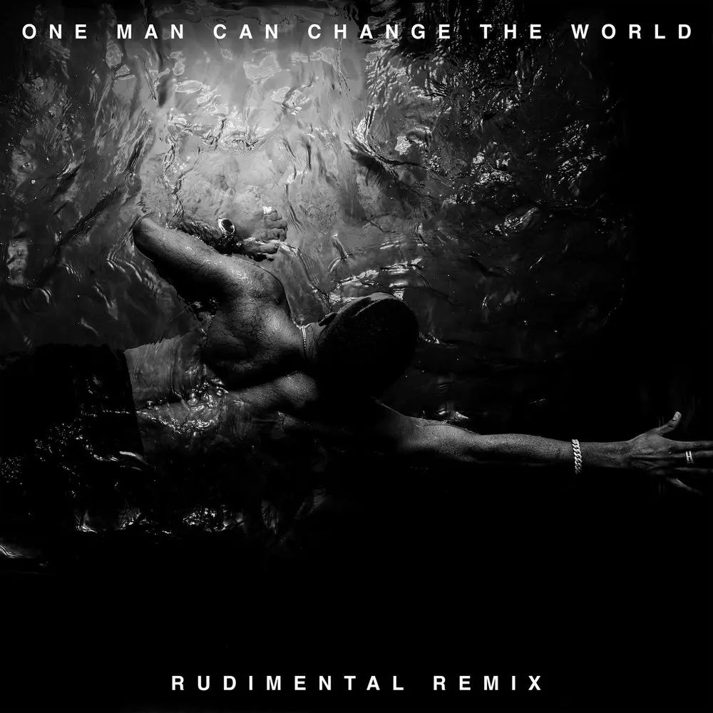 One Man Can Change The World (Rudimental Remix) - Big Sean, Kanye West, John Legend, Rudimental
