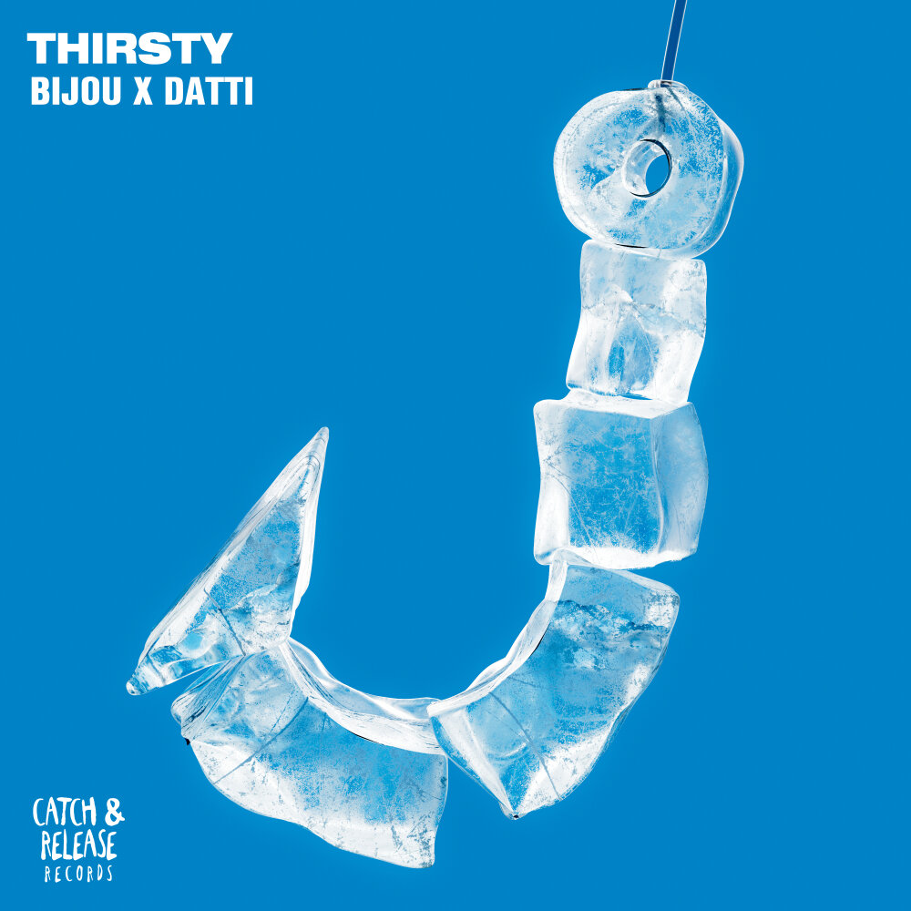 Thirsty - Bijou, Datti