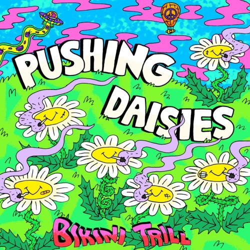 Bikini Trill - Pushing Daisies