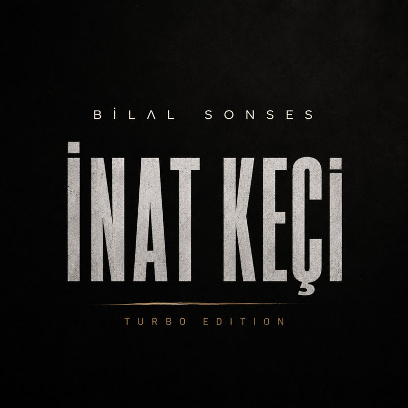 İnat Keçi (Turbo Edition) (Feat. Sözer Sepetçi) - Bilal Sonses feat. Sözer Sepetçi