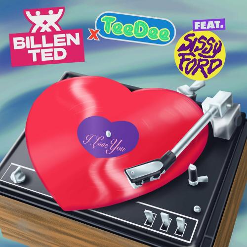 Billen Ted & Teedee feat. Sissy Ford - I Love You