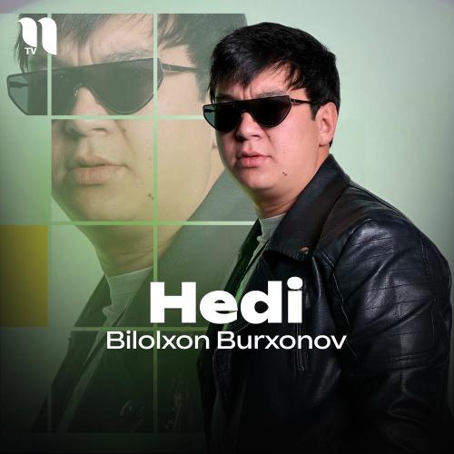 Hedi - Bilolxon Burxonov