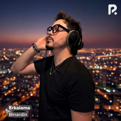 Binardin - Erkalama