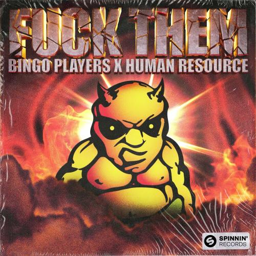 F**k Them - Bingo Players & Human Resource