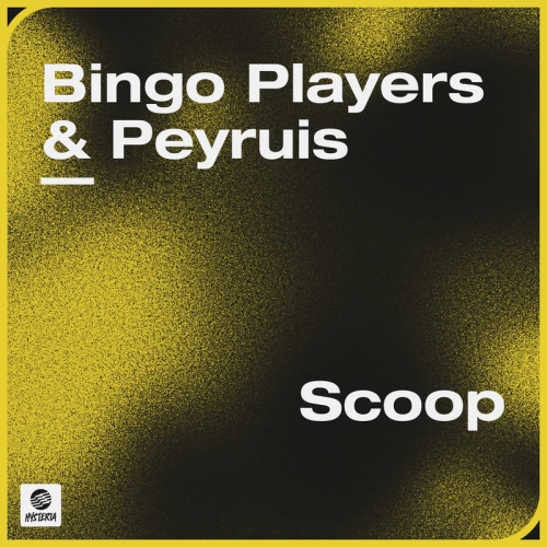 Bingo Players & PEYRUIS - Scoop