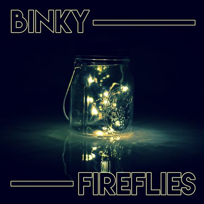 Fireflies - Binky