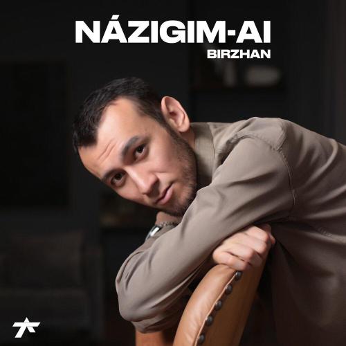 BIRZHAN - Nazigim-ai