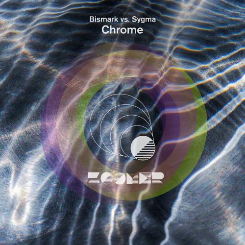 Bismark & Sygma - Chrome