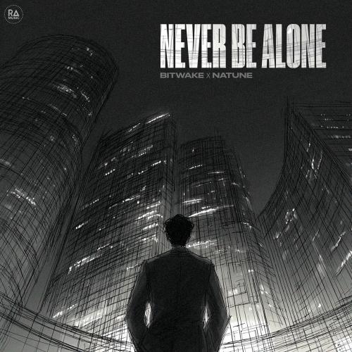 Bitwake - Never Be Alone
