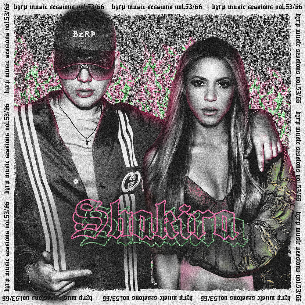 Shakira_ Bzrp Music Sessions, Vol. 53_66 - Bizarrap & Shakira