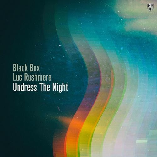Black Box & Luc Rushmere - Undress The Night