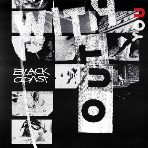 Black Coast - WITHOUT YOU