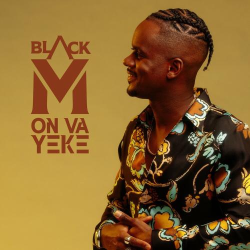 Black M feat. Amaya & Maysha - On Va Yeke