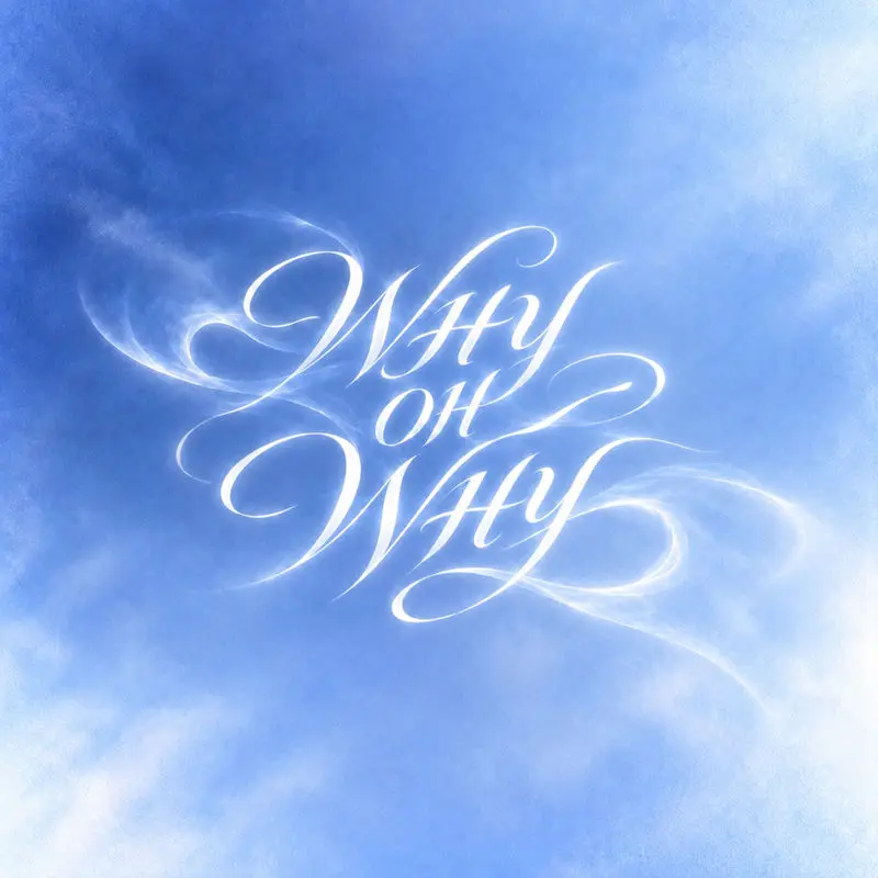 Why Oh Why - BLACK ON