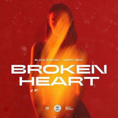 Broken Heart - Black Station feat. Happy Deny