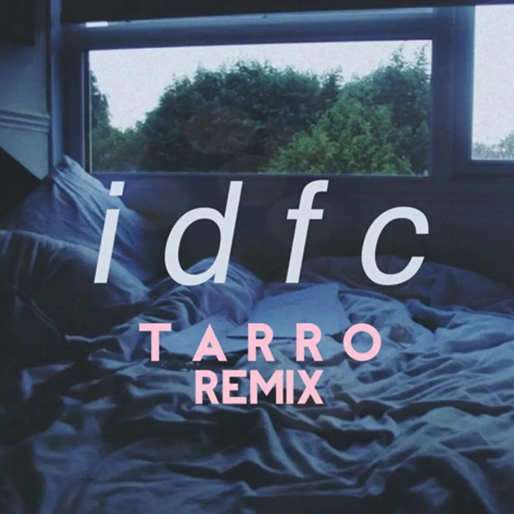 idfc (Tarro Remix) - blackbear