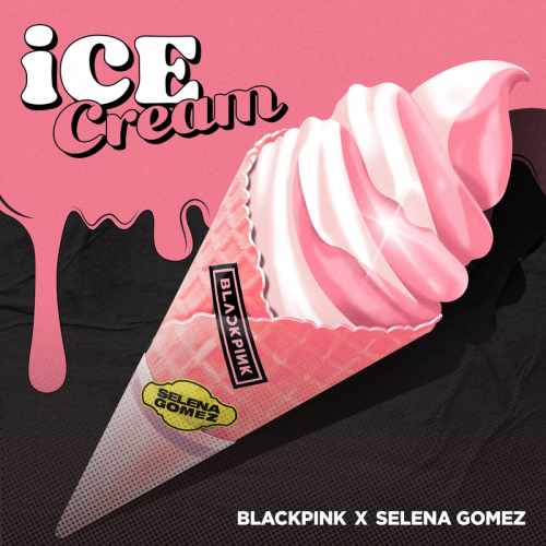 Blackpink & Selena Gomez - Ice Cream