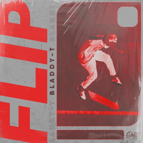 Bladdy-T - Flip