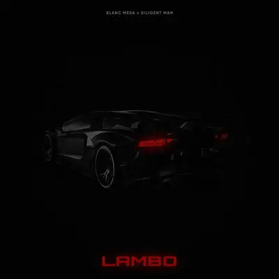 Lambo - Blanc Mesa, Diligent Man