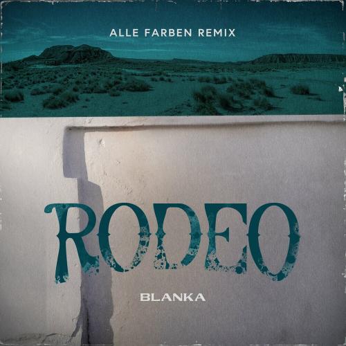 Blanka - Rodeo (Alle Farben Remix; Radio Edit)
