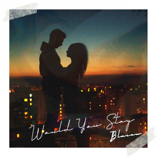 Would You Stay - Blascu