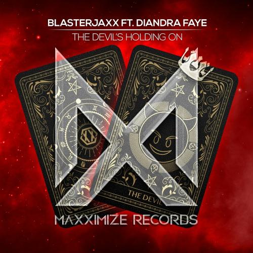 Blasterjaxx feat. Diandra Faye - The Devil Is Holding On
