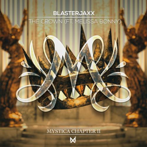 The Crown - BlasterJaxx feat. Melissa Bonny