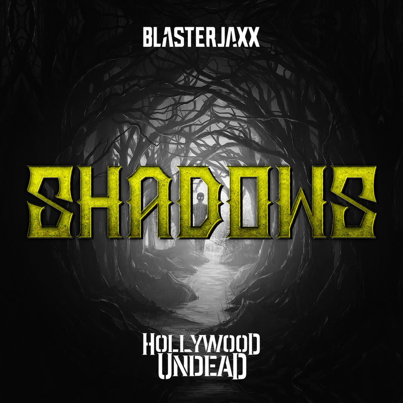 Shadows - BlasterJaxx & Hollywood Undead