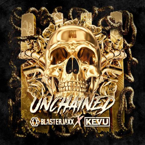 Unchained - BlasterJaxx & KEVU