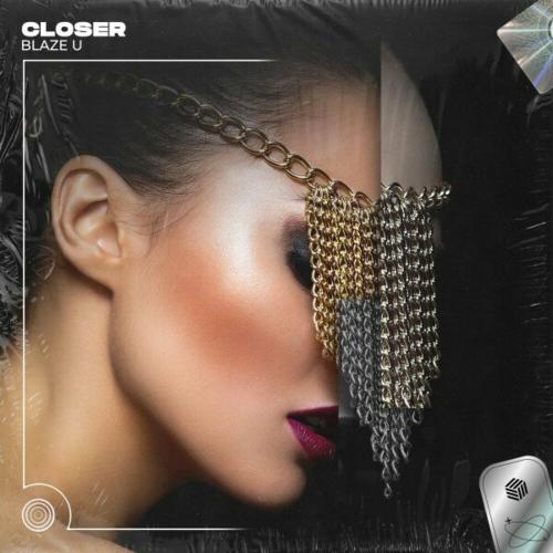 Blaze U - Closer (Techno)