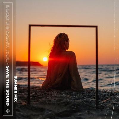Blaze U, Damon Paul - Save The Sound