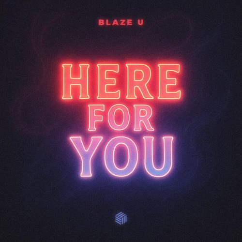 Here for You - Blaze U