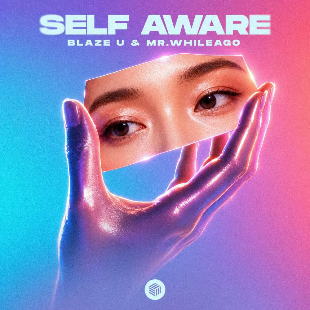 Self Aware - Blaze U & MR.WhileAgo