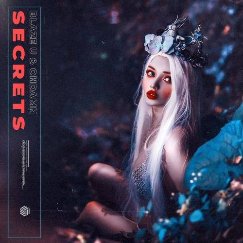 Secrets - Blaze U & ohdamn