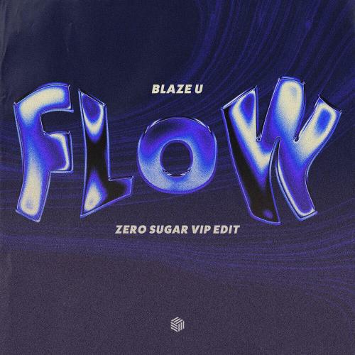 Blaze U, ZERO SUGAR - Flow