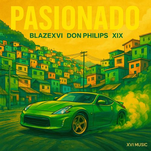 Blazexvi, Don Philips & xix - Pasionado