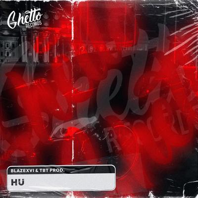BLAZEXVI, TBT prod. - Hu