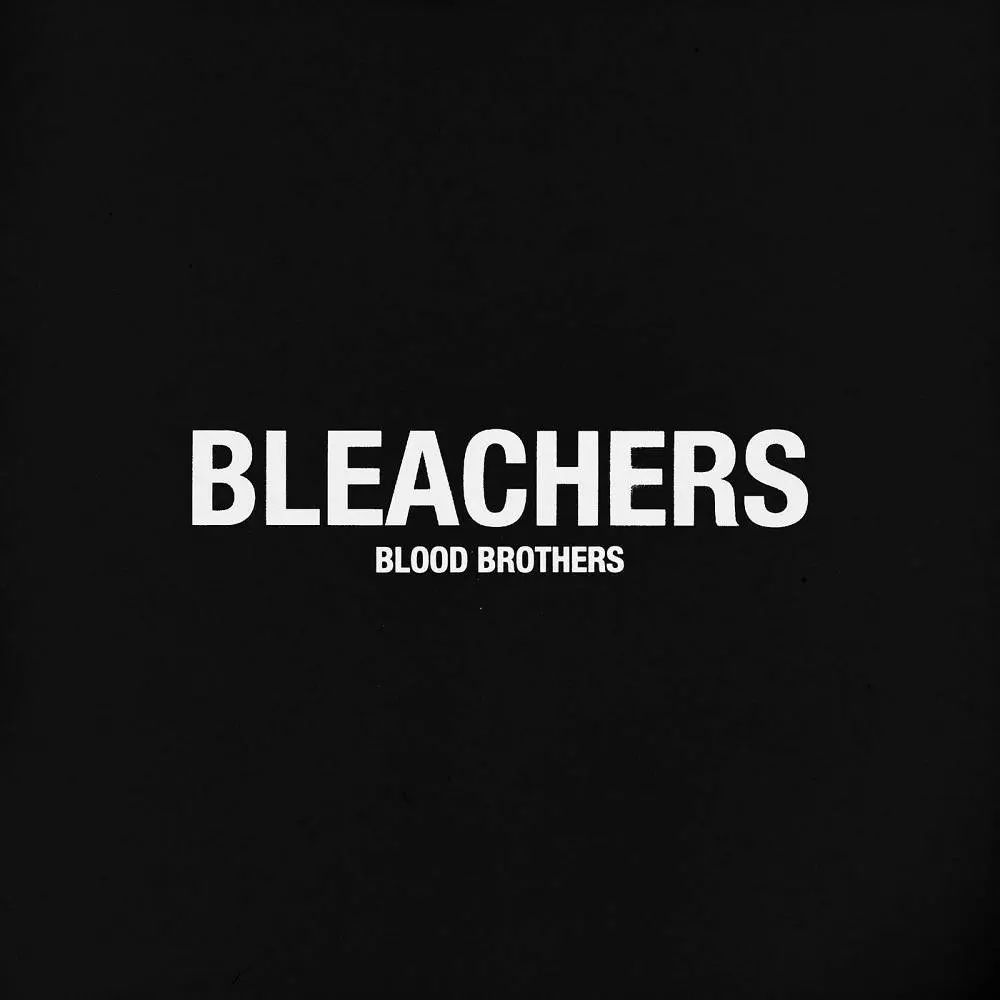 Blood Brothers - Bleachers