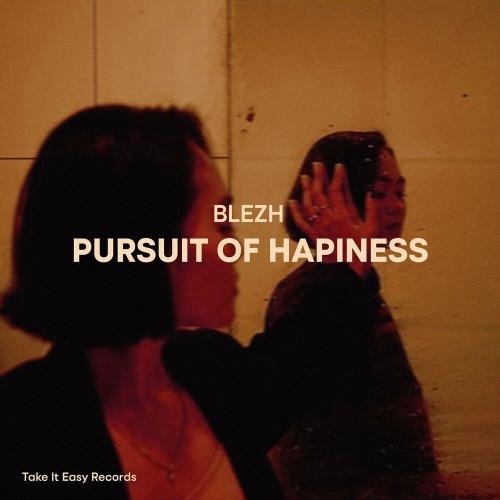 BLEZH - Pursuit of Happiness