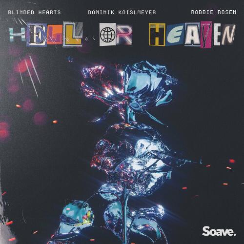 Blinded Hearts feat. Dominik Koislmeyer & Robbie Rosen - Hell Or Heaven