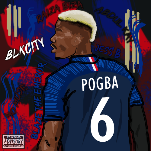 BLKCITY & Abdul Kay & Raiza Biza & Mo Muse & Blaze The Emperor & JessB - Pogba